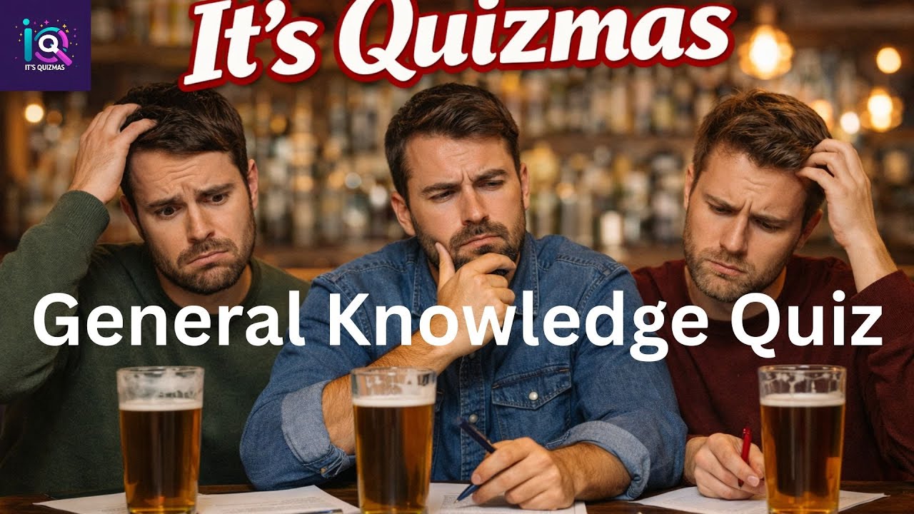 General Knowledge Quiz Triva Brainteasers Quiztime It's Quizmas