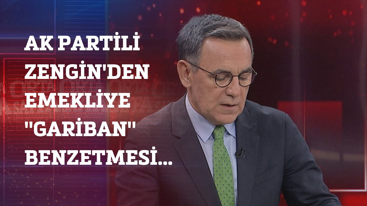 AK Partili Zengin'den emekliye ''gariban'' benzetmesi... 26 Ocak 2026 Orta Sayfa NOW Haber