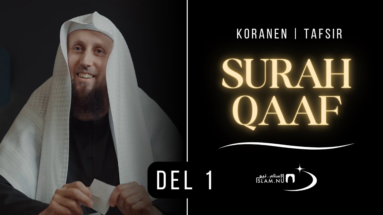 F&ouml;rklaring (tafsir) p&aring; Surah Qaaf | del 1 | Sh. Abdulwadod