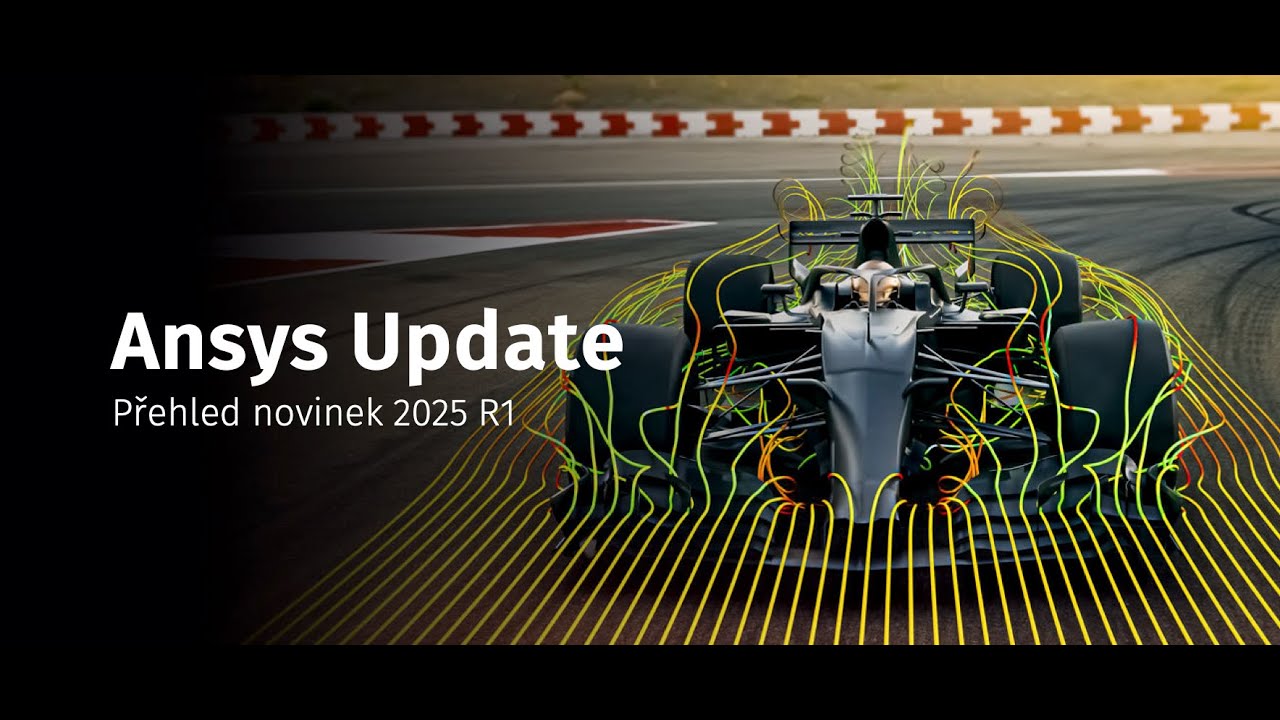 Ansys 2025 R1 – novinky poslední verze