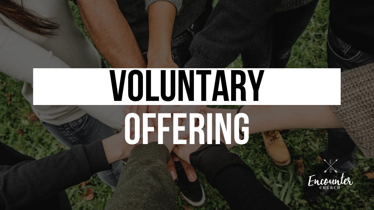 Voluntary Offering | Encounter Church SD