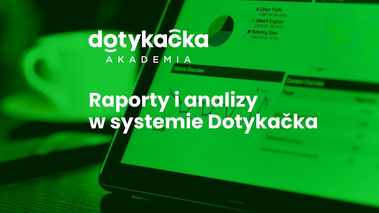 Raporty bez tajemnic - Akademia Dotykačka