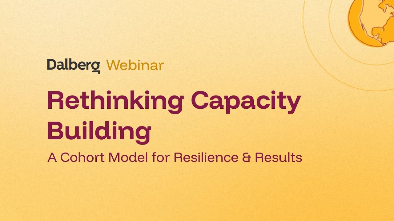 Rethinking Capacity Building Cohort - A Cohort Model for Resilience & Results - A Dalberg Webinar
