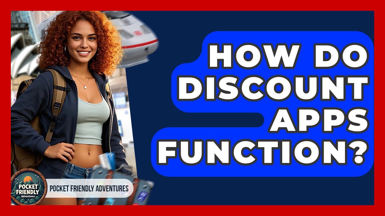 How Do Discount Apps Function? - Pocket Friendly Adventures
