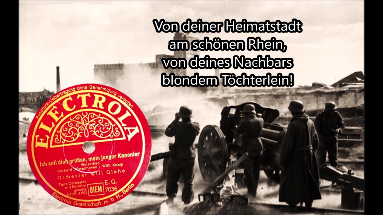 Ich soll dich grüßen, mein junger Kanonier! Orch.  Will Glahe & Rudi Schuricke, Berlin, 1940