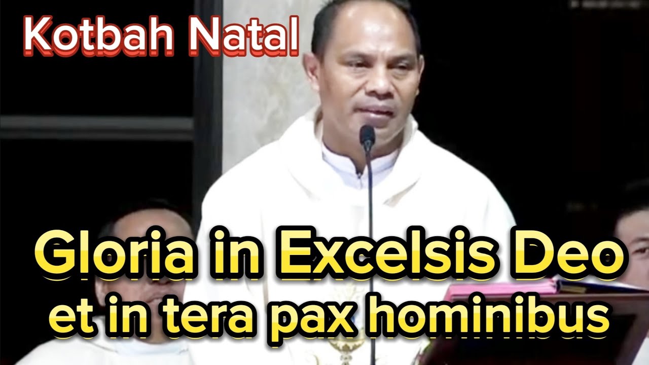 Romo Wilfrid: Kotbah Natal - Gloria in Excelsis Deo