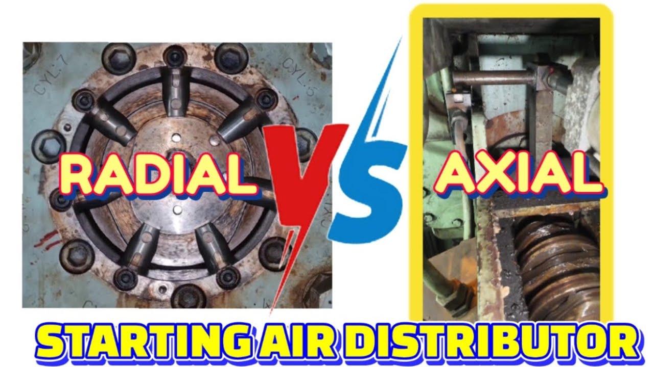 [COMPARISON] Starting air distributor,  Radial vs Axial type, MANB&W Main Engine