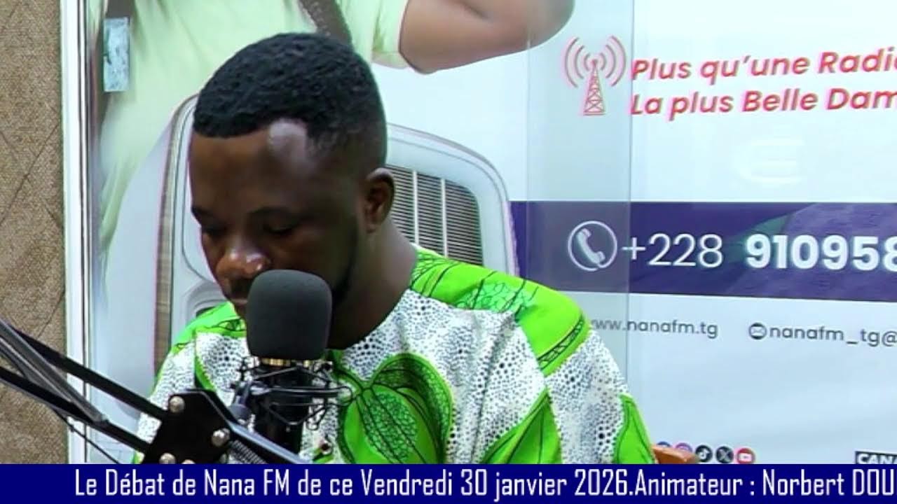 Le Débat de Nana FM de ce Vendredi 30 janvier 2026.Animateur : Norbert DOUHADJI