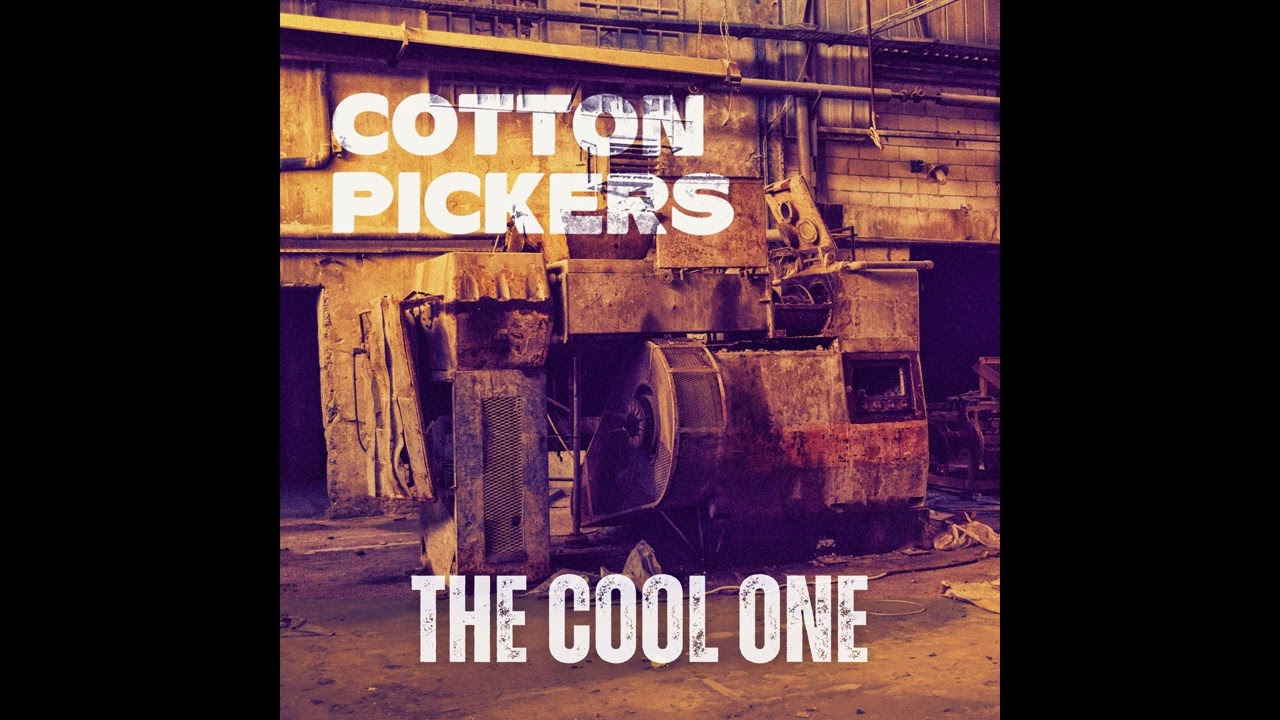 1. Cotton Pickers - The Cool One (Official Audio)