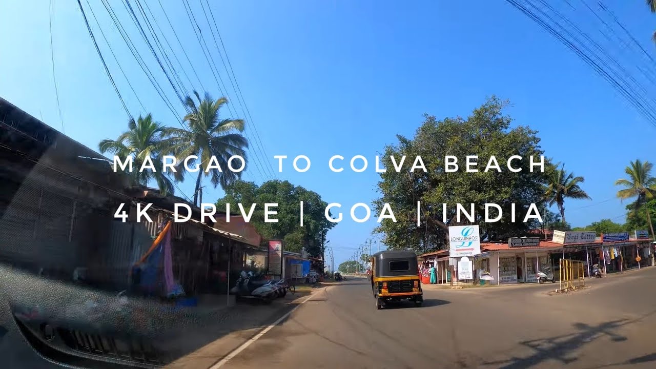 Margao To Colva Beach | 4k drive Goa| India  |
