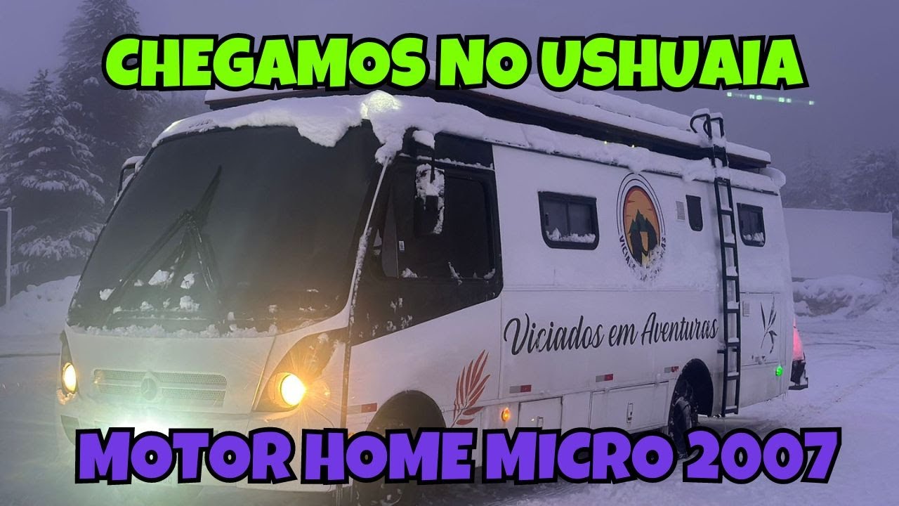 Chegamos no Ushuaia de motorhome micro ônibus 2007-Momento mais emocionante da viagem!