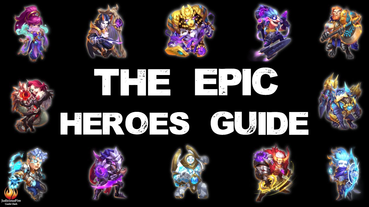 Castle Clash Heroes Guide All Epic Heroes NEW FOR 2021