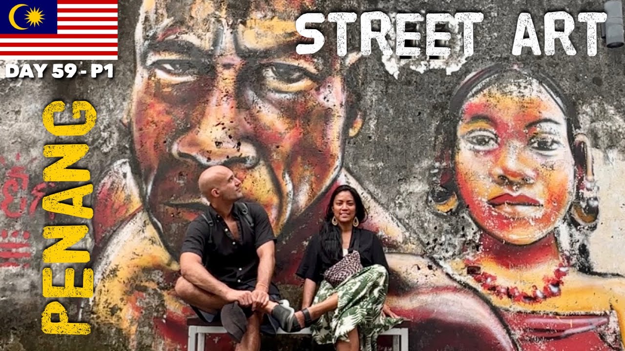 Georgetown Street Art, Penang | Malaysia - Day 59, Part 1