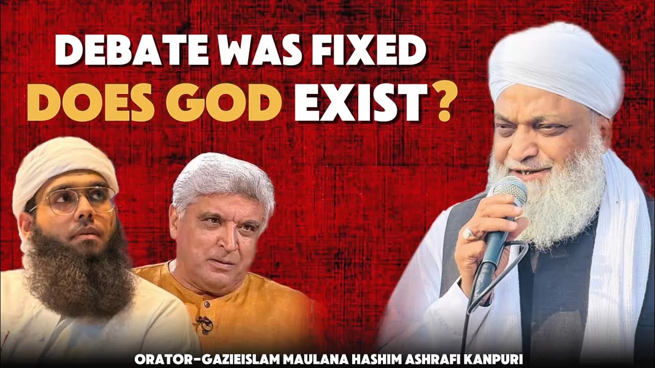 JAVED AKHTAR VS MUFTI SHAMAIL NADVI | DOES GOD EXIST-MAULANA HASHIM KANPURI REPLY TO ATHEIST DEBATE