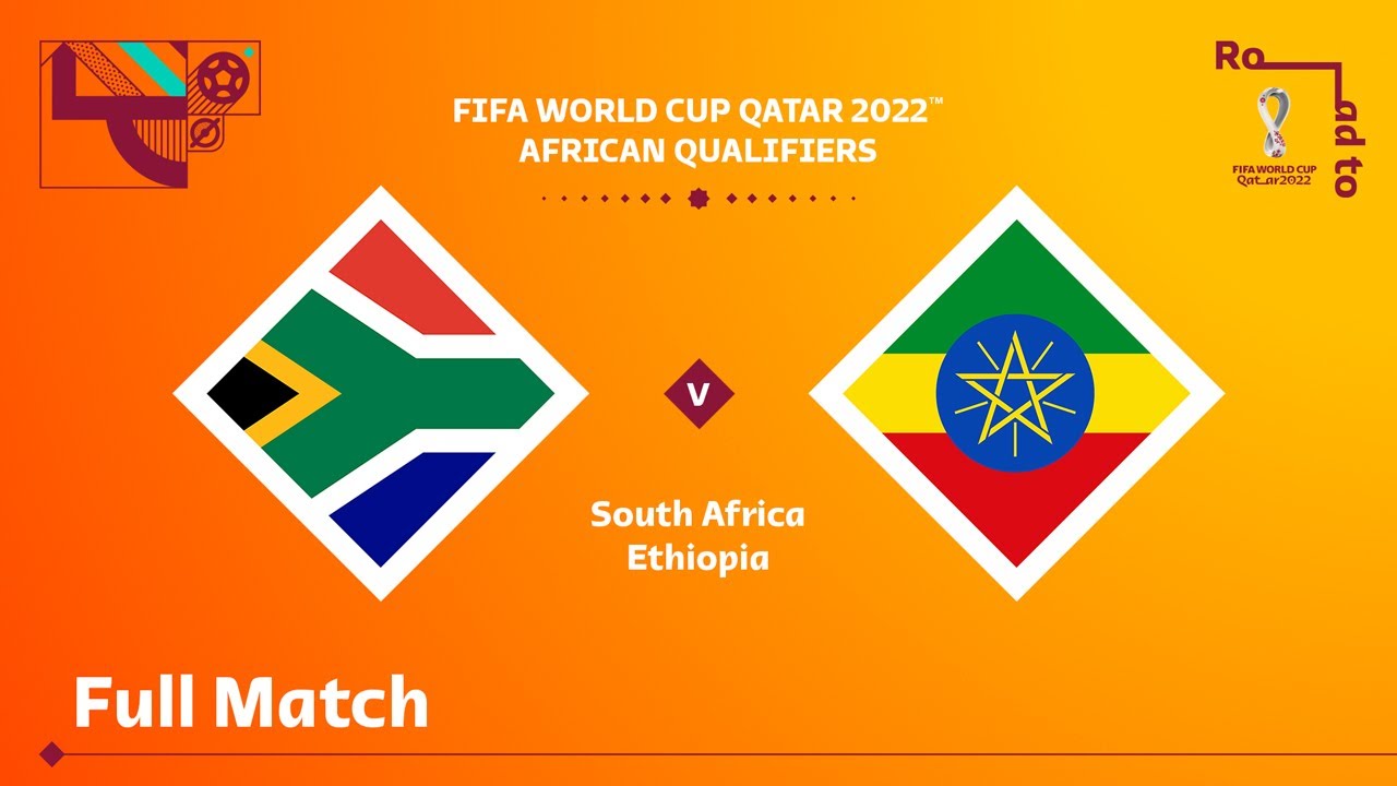 South Africa v Ethiopia | FIFA World Cup Qatar 2022 Qualifier | Full Match