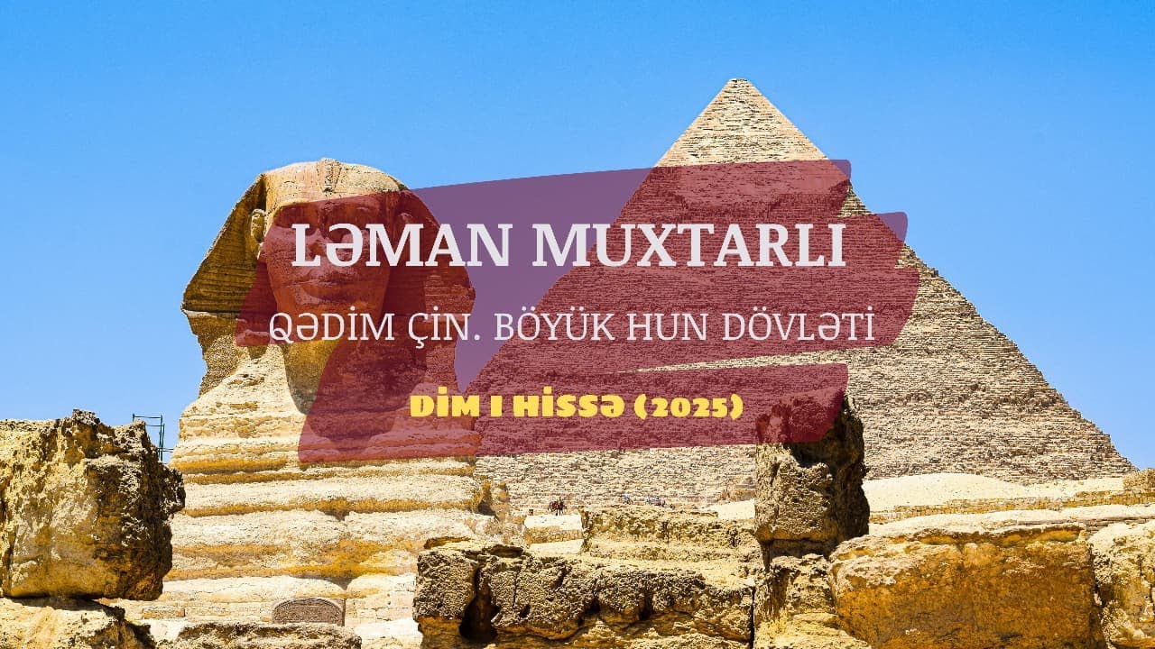 Böyük Hun və Çin - Test İzahı |  DİM 2025