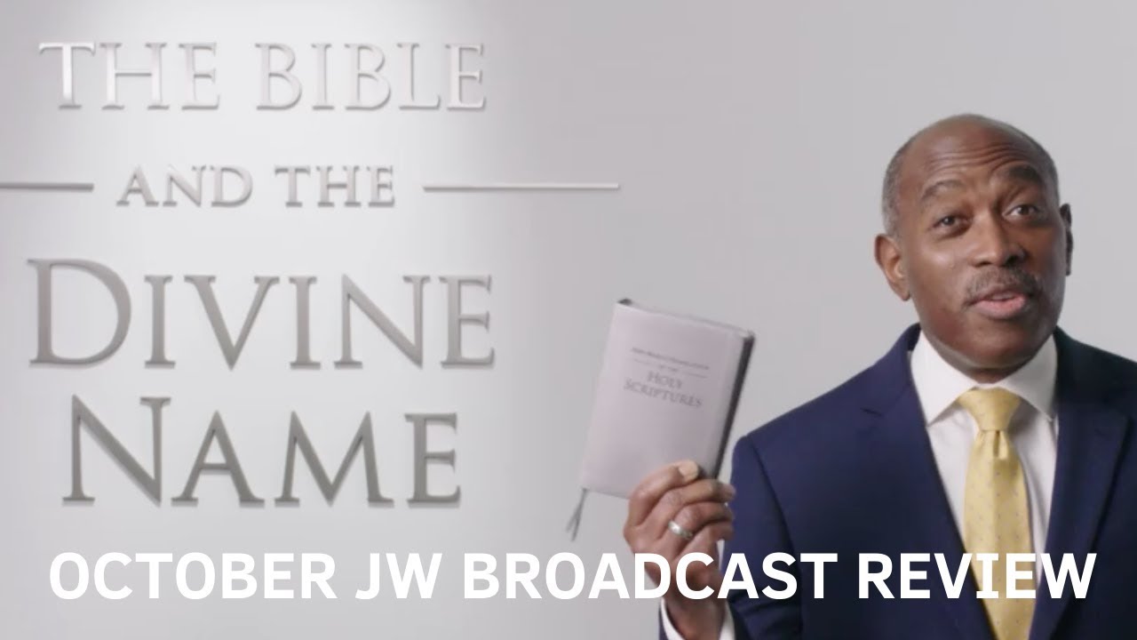 The Bible and the Divine Name - October 2019 JW Broadcast Review