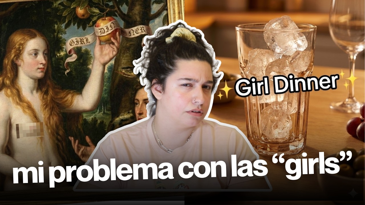 la infantilización de las girls- girl math, girl dinner, la mejor amiga de las girls