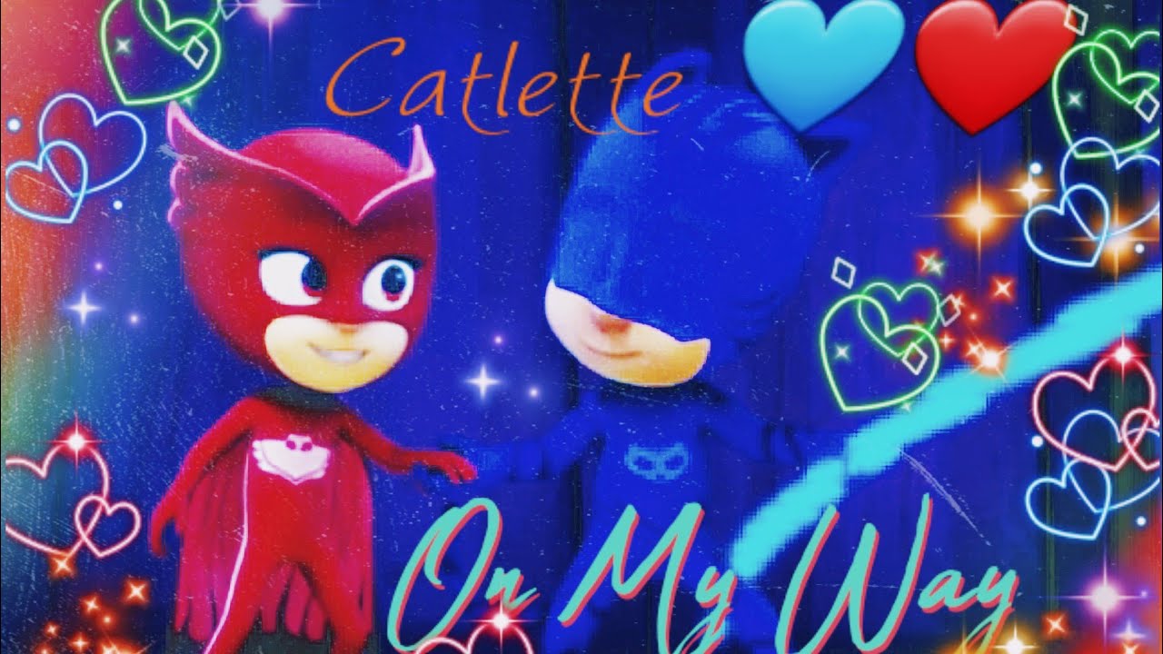 ☆𝑂𝑛 𝑀𝑦 𝑊𝑎𝑦☆//•𝐶𝑎𝑡𝑏𝑜𝑦 & 𝑂𝑤𝑙𝑒𝑡𝑡𝑒• _𝑉𝑖́𝑑𝑒𝑜 𝑂𝑓𝑖𝑐𝑖𝑎𝑙_❤️•𝐶𝑎𝑡𝑙𝑒𝑡𝑡𝑒•💙 (𝐴𝑀𝑉) _𝐸𝑑𝑖𝑐𝑖𝑜́𝑛 𝐸𝑠𝑝𝑒𝑐𝑖𝑎𝑙_ 