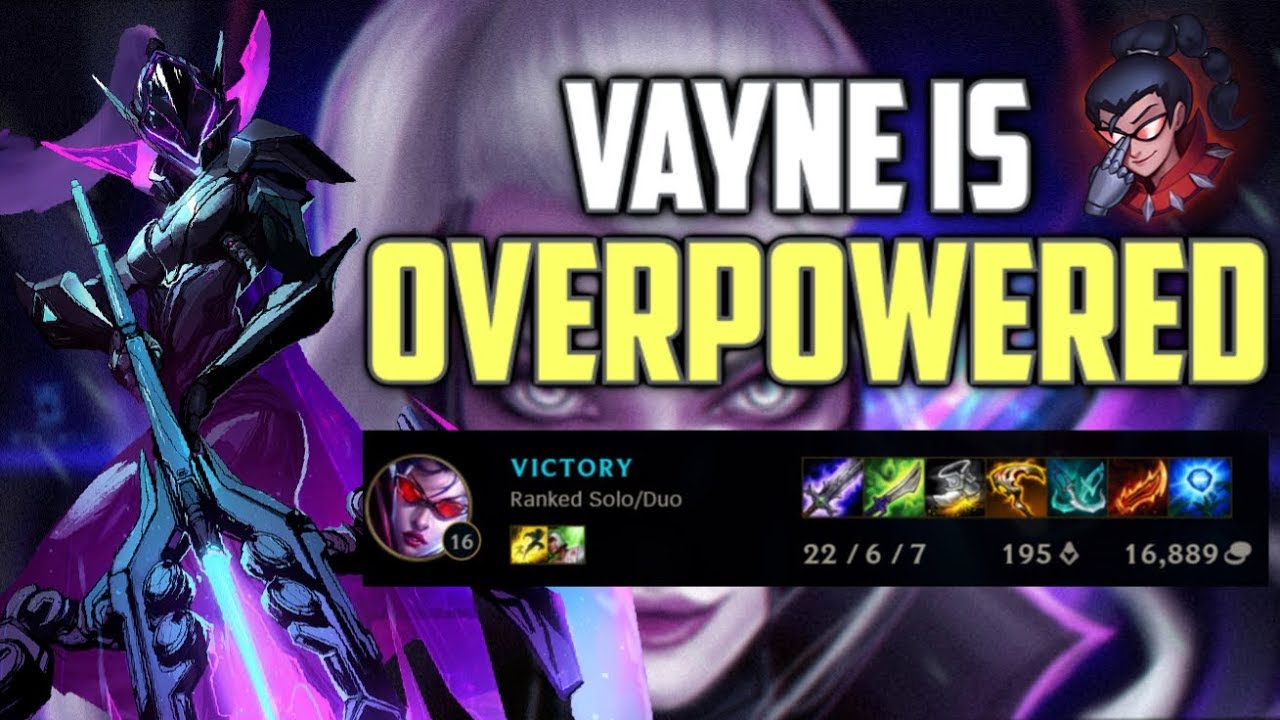 VAYSU - VAYNE IS OVERPOWERED - LEAGUE OF LEGENDS