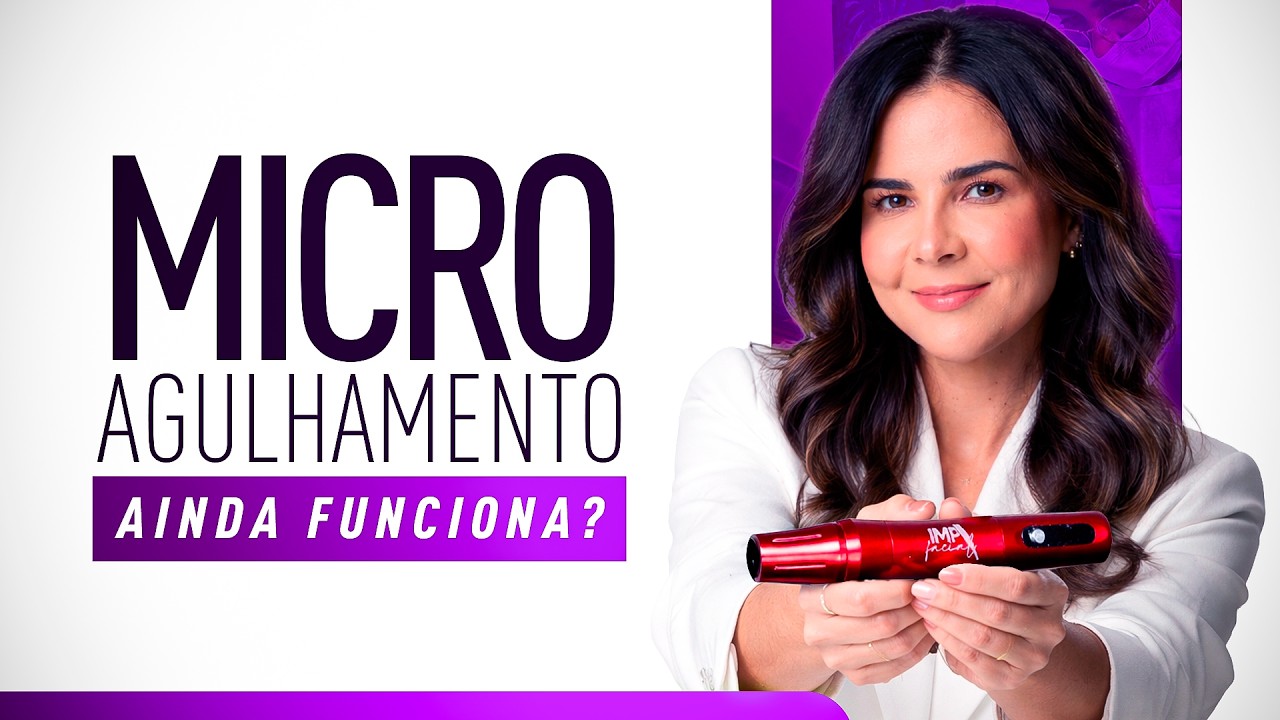As novas evidências no microagulhamento que o profissional da estética precisa saber