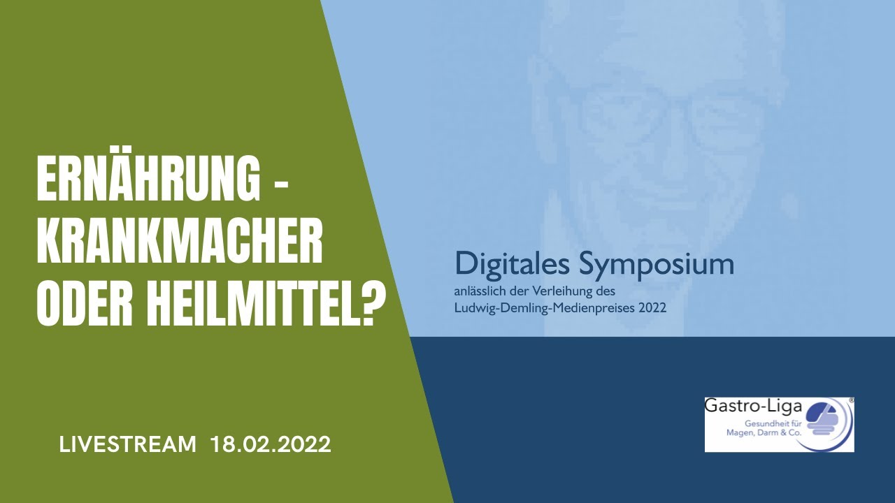 Ernährung - Krankmacher oder Heilmittel? Symposium Verleihung Ludwig-Demling-Medienpreis 2022