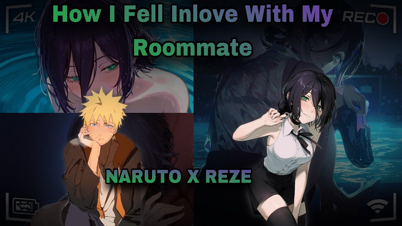 How I Fell Inlove With My Roommate |Naruto x Reze| oneshot ft.@Itzthakae @ragnatexts