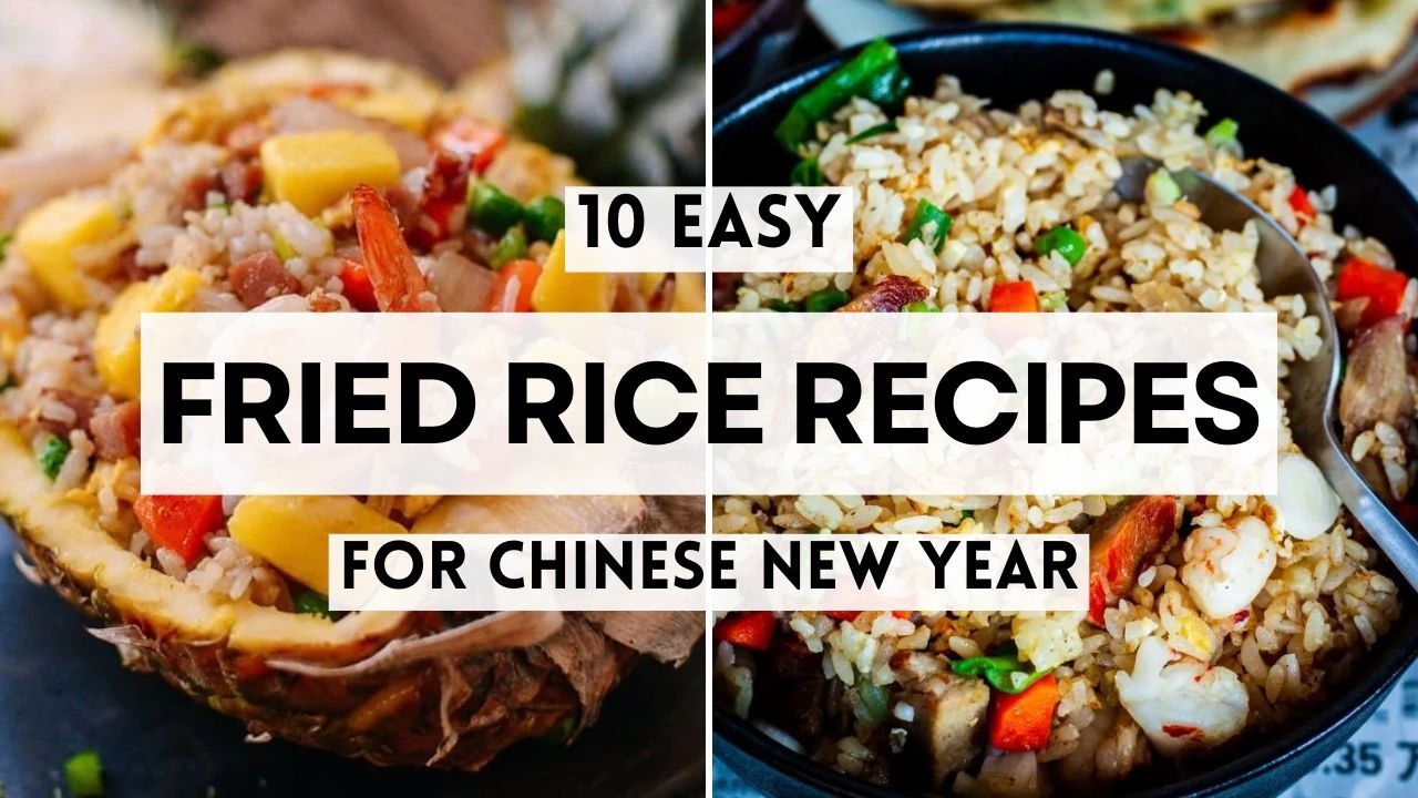 10 Easy Fried Rice Recipes for Chinese New Year #ChineseNewYearFood #FriedRiceRecipes #LunarNewYear