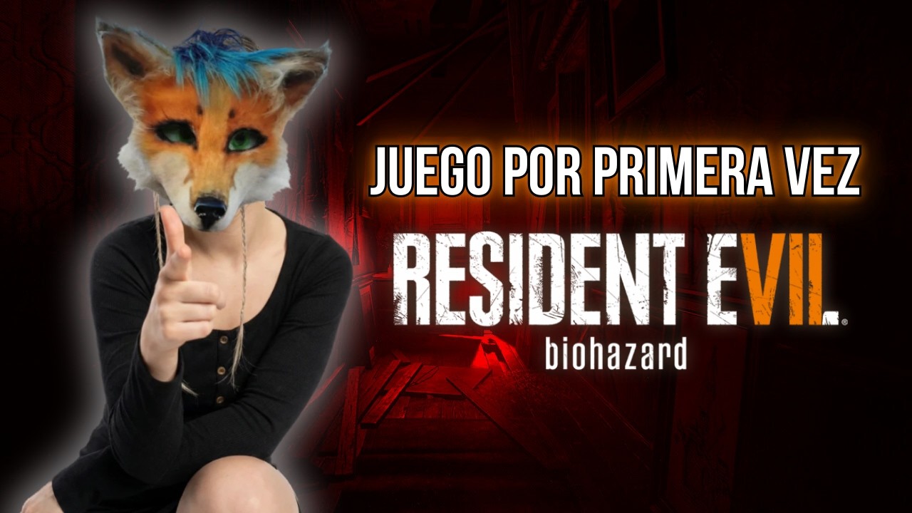 RESIDENT EVIL 7 BIOHAZARD - JUEGO POR PRIMERA VEZ