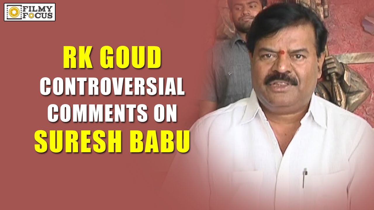 RK Goud Controversial Comments on Suresh Babu and Top Producers - Filmyfocus.com