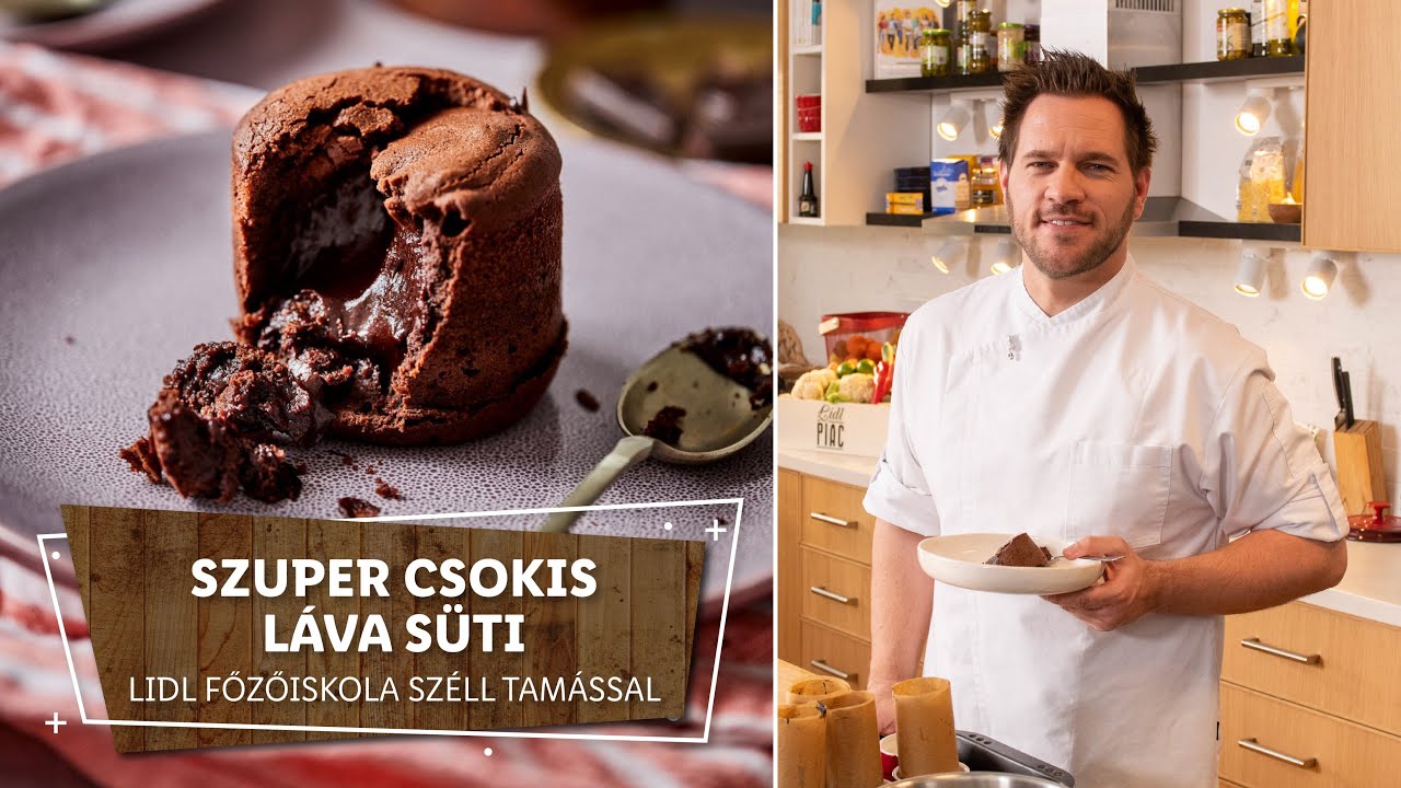 Desszert mi-micsoda 1. 🔥 Szuper csokis l&aacute;va s&uuml;ti 🔥 - Lidl Főzőiskola Sz&eacute;ll Tam&aacute;ssal