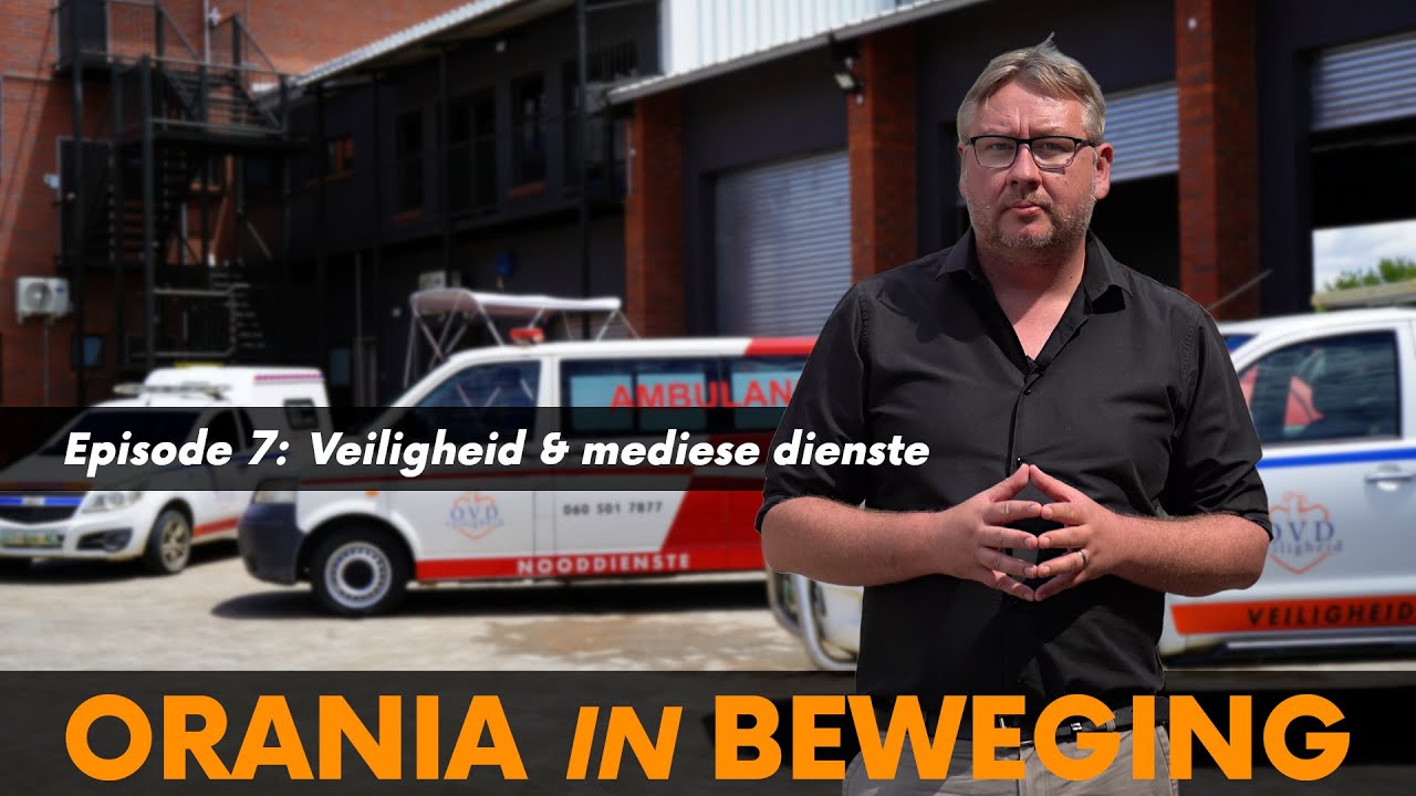 Orania in Beweging | Episode 7: Veiligheid en mediese dienste