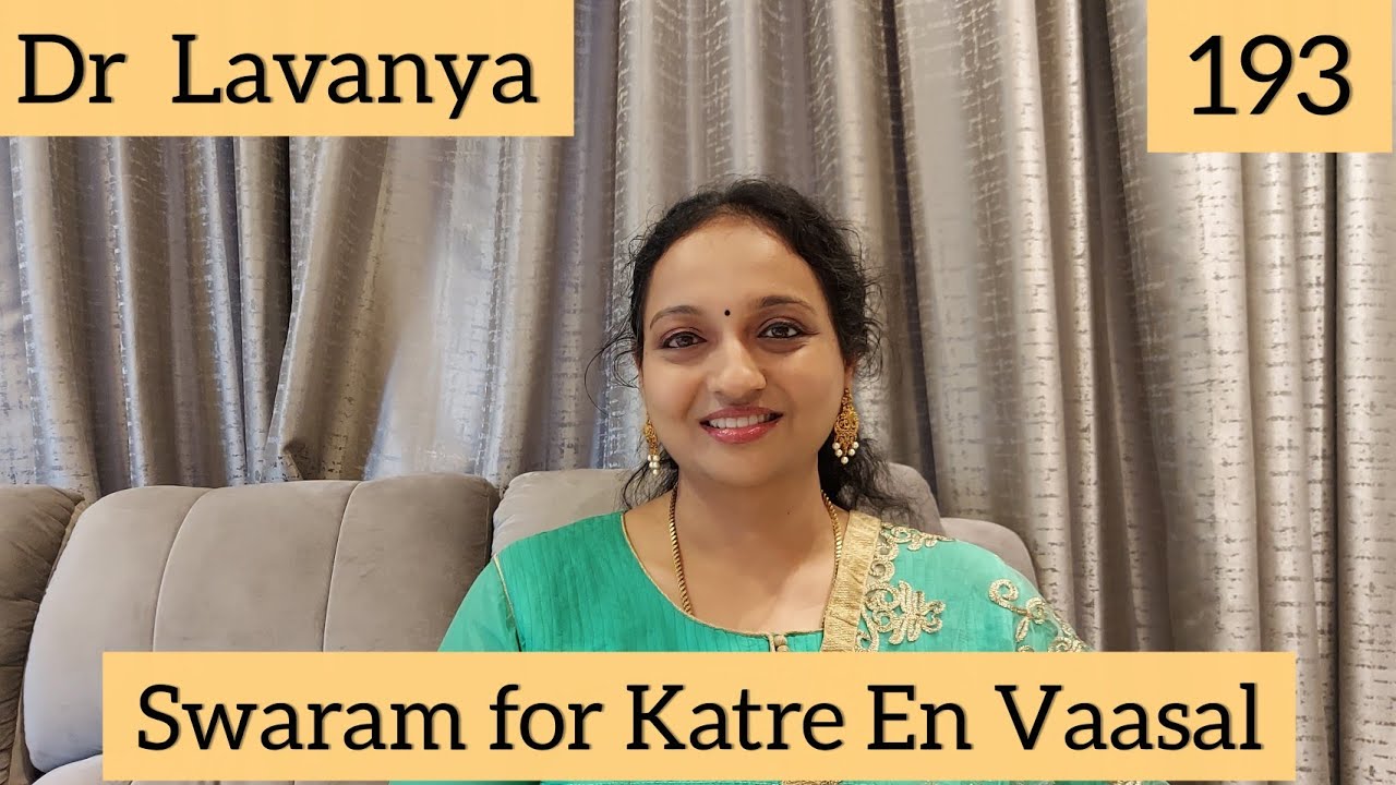 | Swaram for Katre En Vaasal | Rhythm | Dr Lavanya | A R Rahman | Carnatic Notes | Voice Culture |