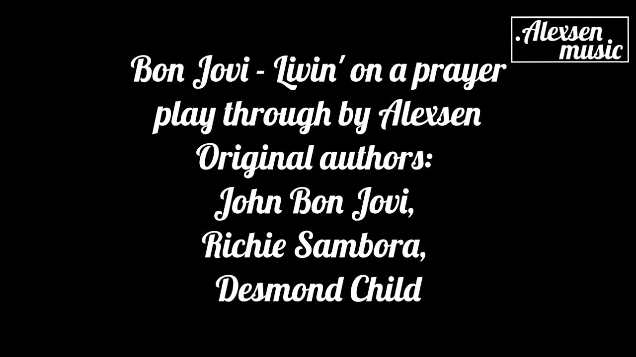 Bon Jovi - Livin' on a prayer playthrough by Alexsen