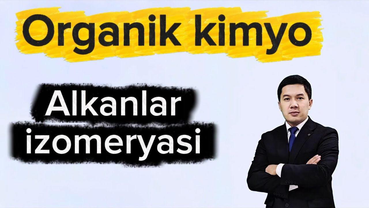 Organik kimyo. Alkanlarning izomeryasi 