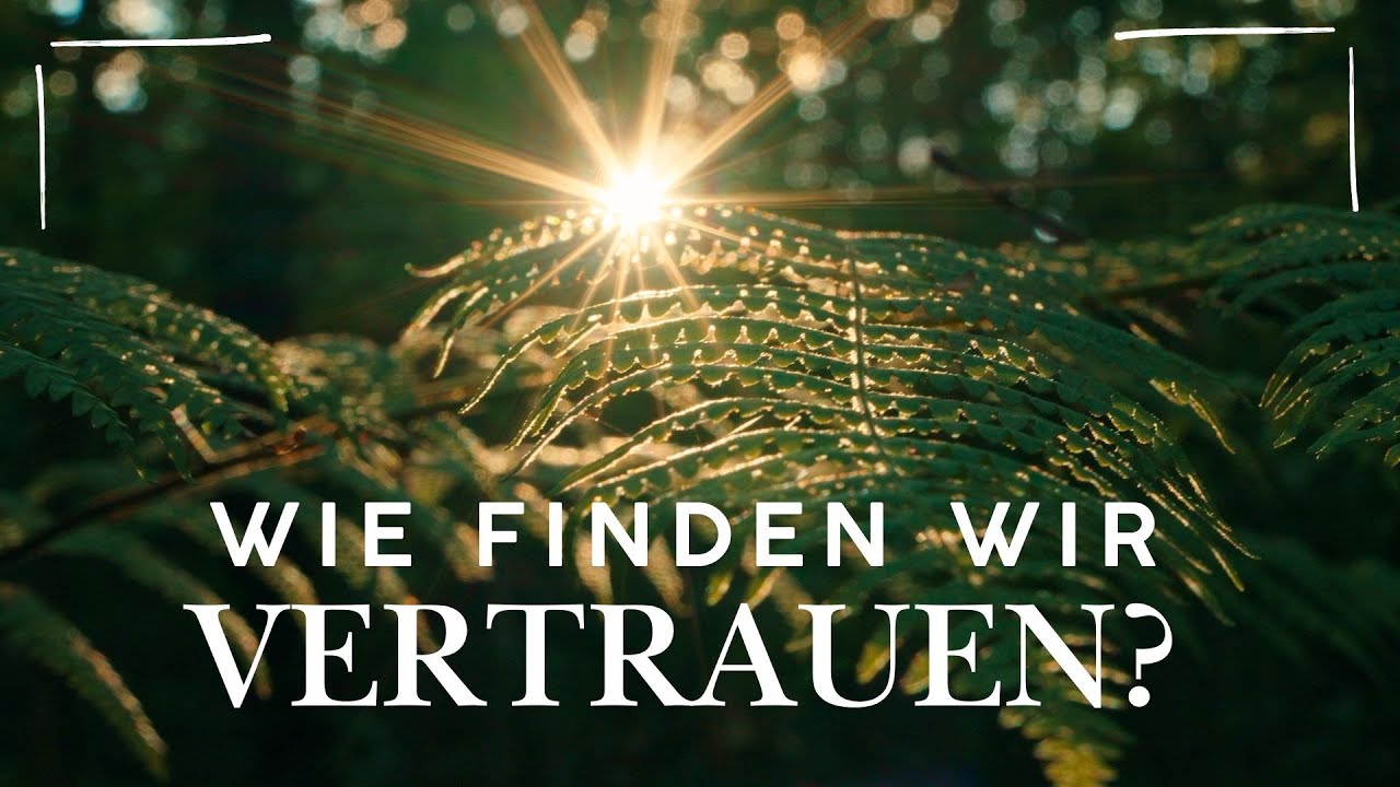 Wie finden unsere Kinder Vertrauen? - Johanna & Patrick im Gespräch