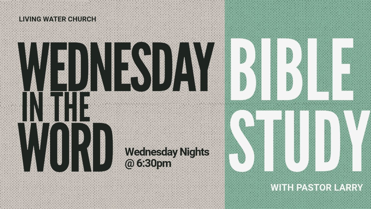 Wednesday in the Word with pastor Larry Ridenour