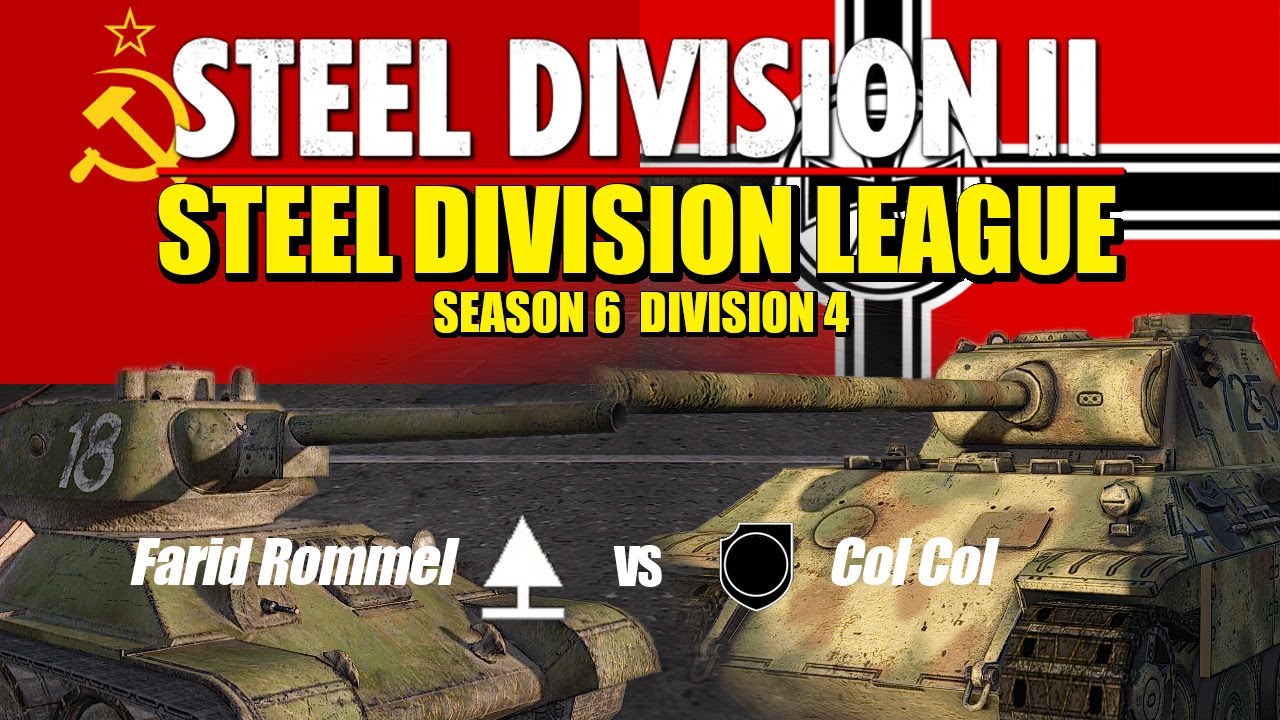 Farid Rommel vs Col Col | Steel Division 2 | League Season 6 | WW2 RTS Competitive 1v1