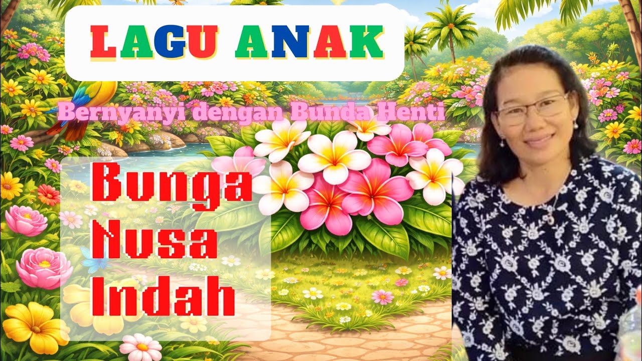 Bunga Nusa Indah – Lagu untuk SD Kelas 5/6 | Ciptaan Sutrisno