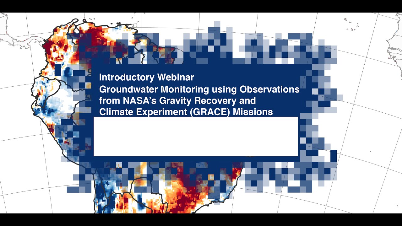 NASA ARSET: Groundwater Monitoring using Observations from NASA’s GRACE Missions