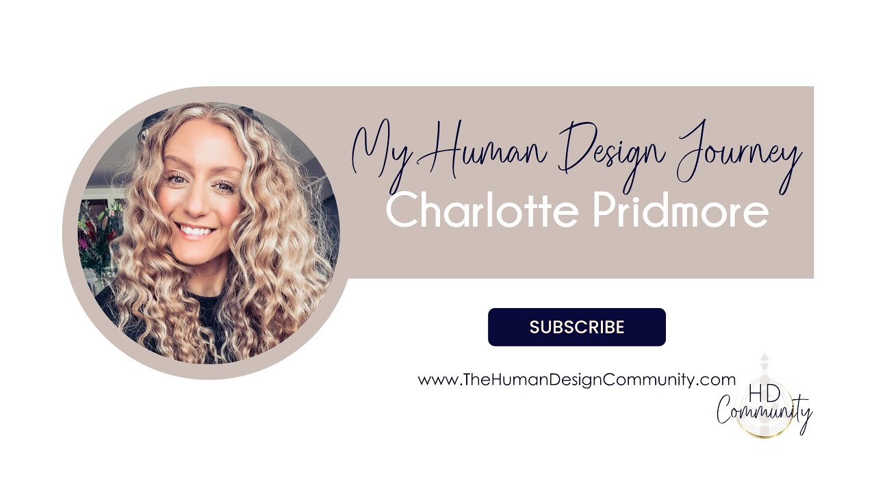 My Human Design Journey with Charlotte Pridmore
