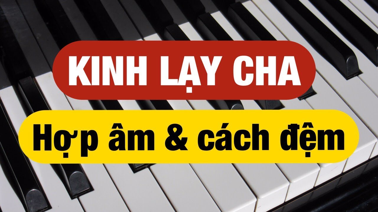 #121 | Kinh Lạy Cha | hướng dẫn đệm đàn