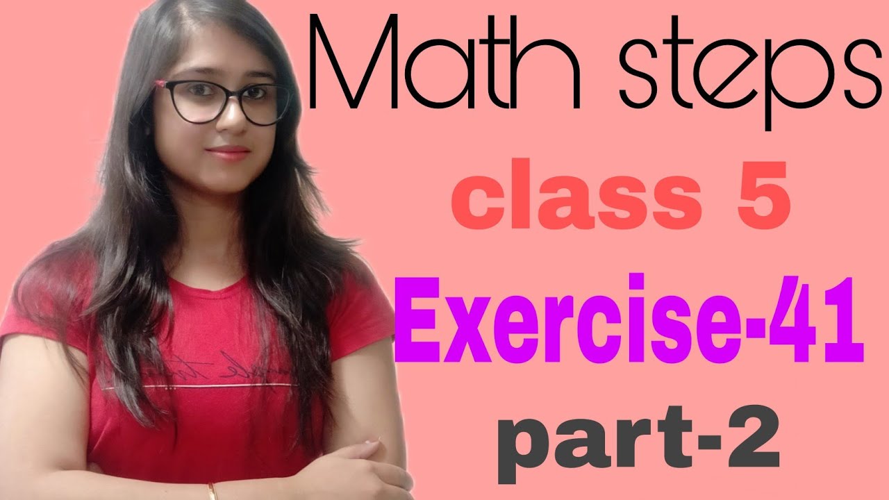 Math steps 5 Exercise 41 part-2 (Q.6-Q.10)