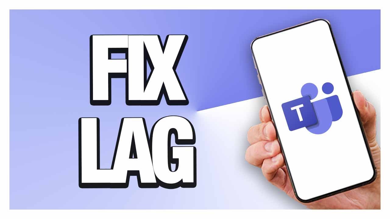 How To Fix Microsoft Teams Lag ( Easy & Quick )