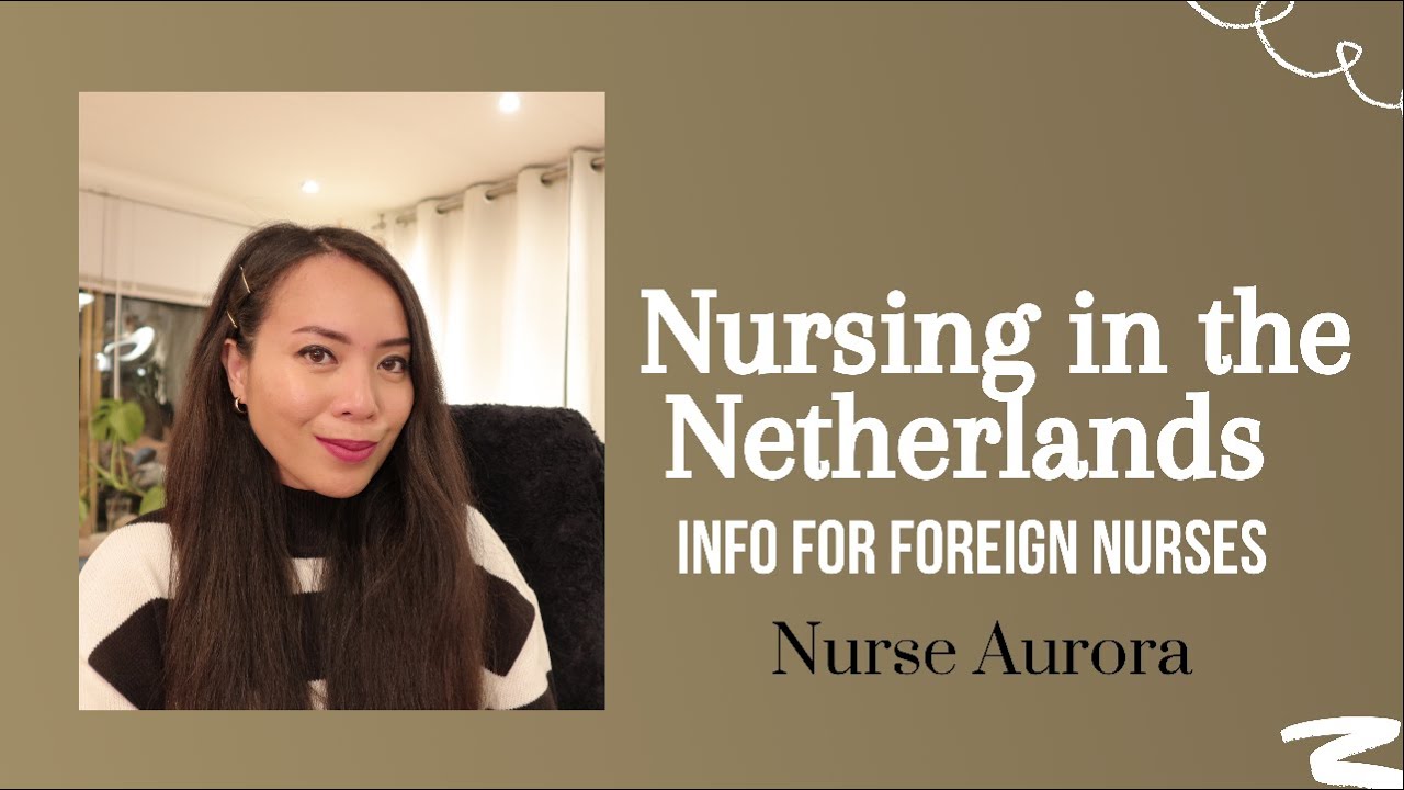 Dutch Nursing / Nurses in the Netherlands | Quick Info | Nurse Aurora
