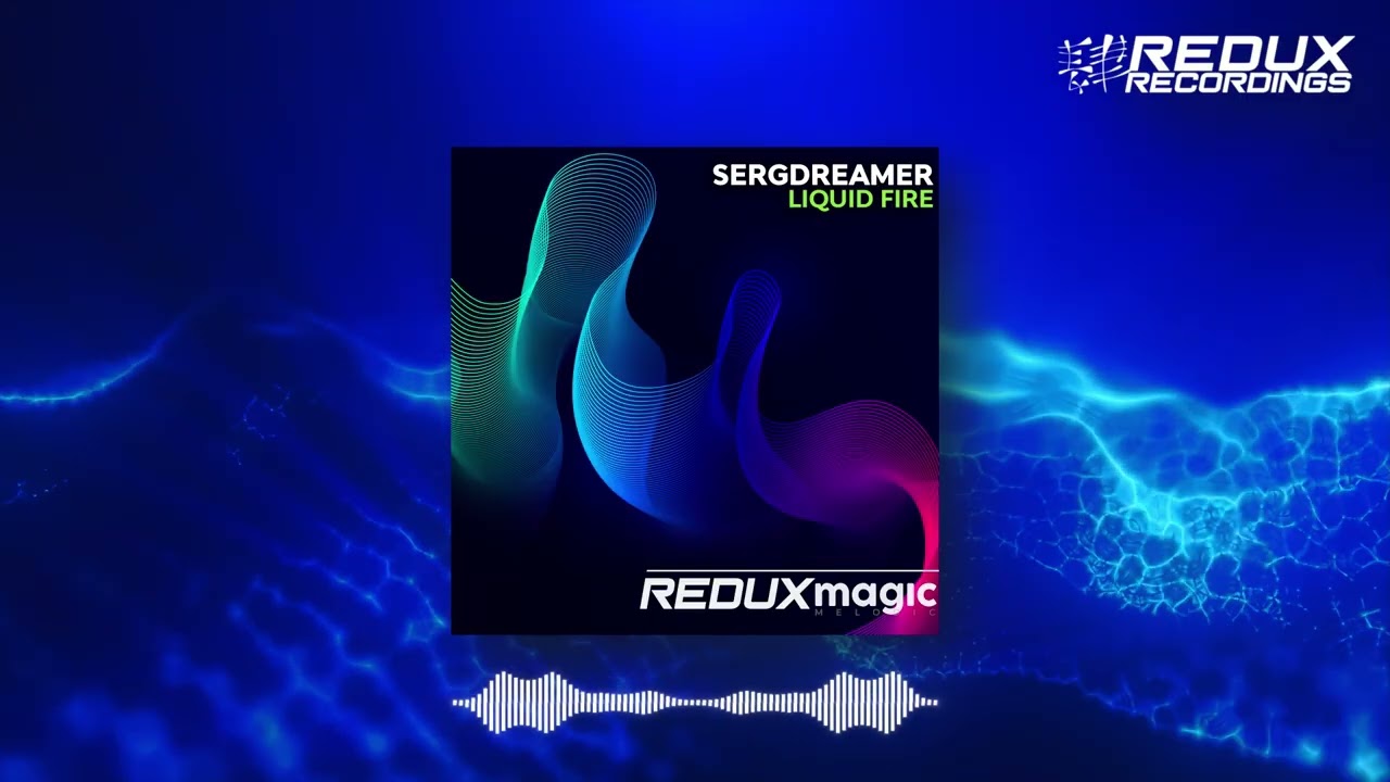 SergDreamer - Liquid Fire (Redux Magic)