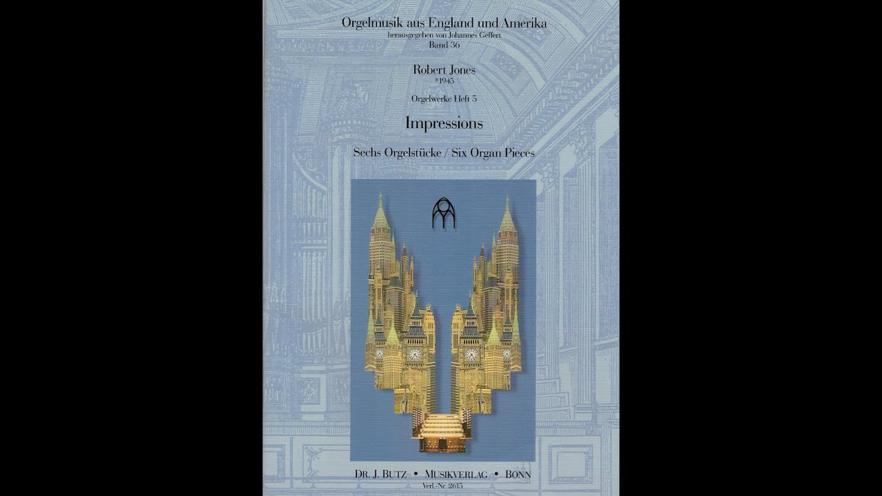 Robert Jones: Six Impressions – Hans Uwe Hielscher an der Orgel der Marktkirche Wiesbaden