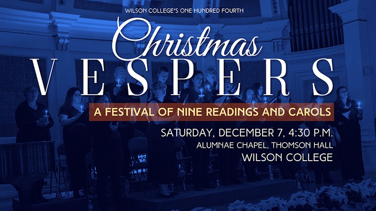 Wilson College's One Hundred Fourth Christmas Vespers