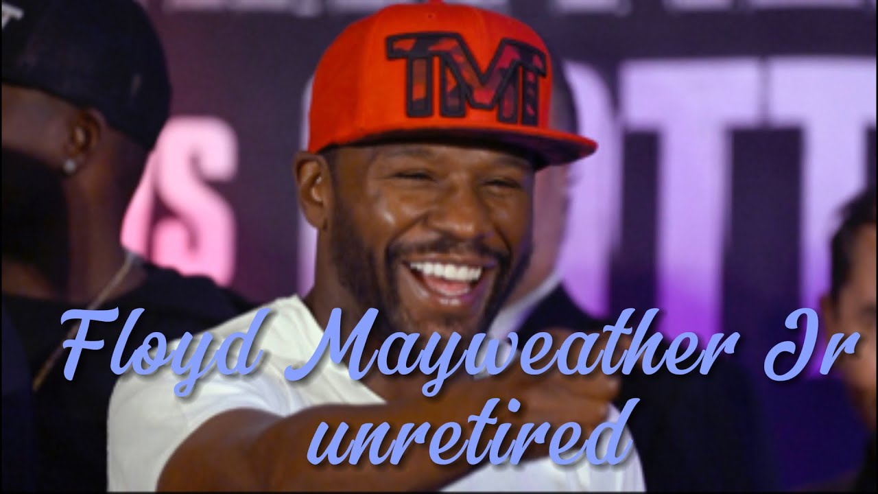Floyd Mayweather Jr unretired / Mr. Mane