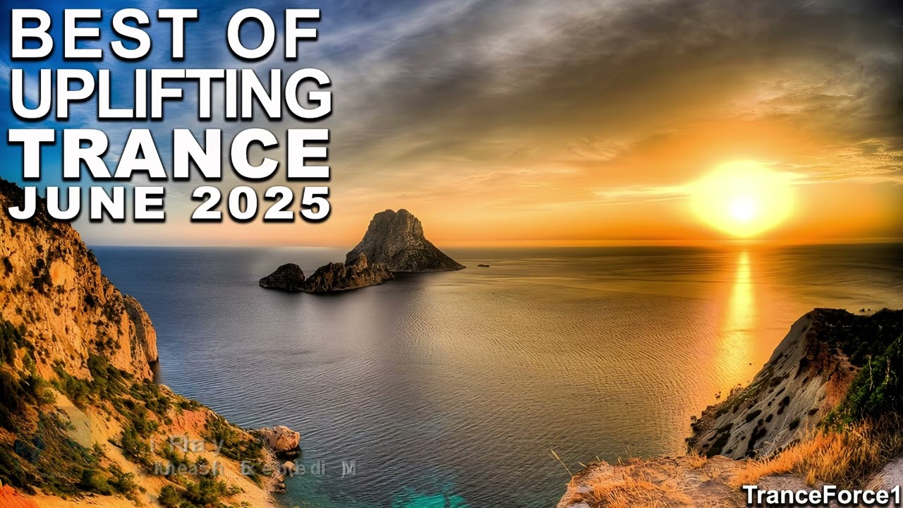 BEST OF UPLIFTING TRANCE MIX (June 2025) | TranceForce1